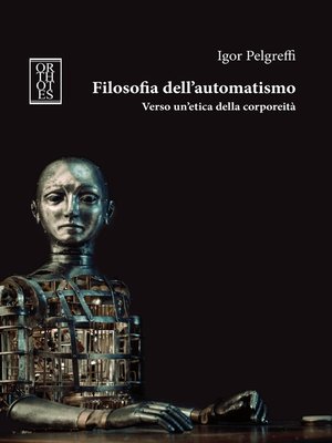cover image of Filosofia dell'automatismo. Verso un'etica della corporeità